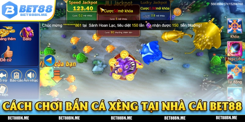Hướng dẫn cách chơi bắn cá xèng từ nhà cái BET88