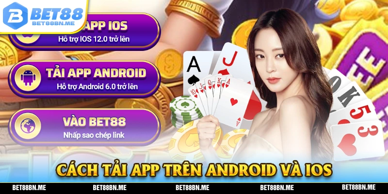 Chi tiết cách thức tải app BET88 trên Androi và IOS