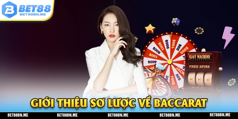 Thông tin cơ bản về tựa game bài nổi tiếng baccarat