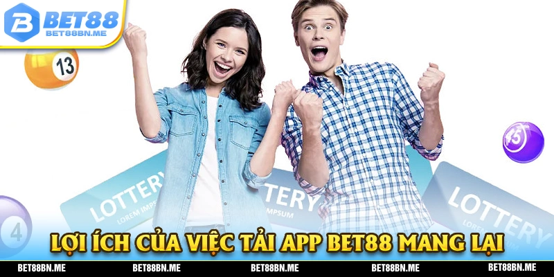 Lợi ích của việc tải app BET88 so với trải nghiệm trực tiếp trên website