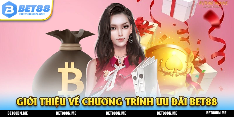 Giới thiệu sơ lược về chương trình nhận khuyến mãi BET88
