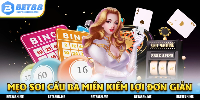 Mẹo chơi soi cầu xổ số đơn giản kiếm lợi nhuận dễ dàng